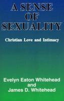 A Sense of Sexuality: Christian Love and Intimacy 0824514548 Book Cover
