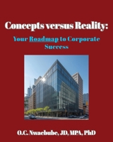 Concepts versus Reality: Your Roadmap to Corporate Success B0GTRMJJQK Book Cover