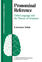 Pronominal Reference: Child Language and the Theory of Grammar 9400970064 Book Cover