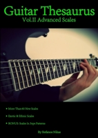 Guitar Thesaurus Vol.II: Advanced Scales 1304702340 Book Cover