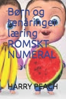 B�rn og ten�ringer l�ring ROMSKT NUMERAL AV HARRY PEACH 1703098412 Book Cover