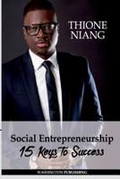 Social Entrepreneurship: 15 Keys To Success 1546878483 Book Cover