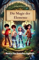 Die Magie der Elemente: Band 1: Das Erwachen der Gabe (German Edition) B0F2N8PZXN Book Cover
