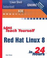 Sams Teach Yourself Red Hat Linux 8 in 24 Hours 067232475X Book Cover
