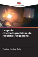 Le génie cinématographique de Mauricio Magdaleno (French Edition) 620887503X Book Cover
