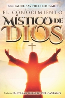 El Conocimiento Místico de Dios (Spanish Edition) B0FQ5GVZ2Y Book Cover