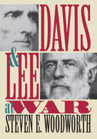 Davis and Lee at War (Modern War Studies) 0700607188 Book Cover