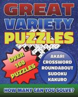 Great Variety Puzzles - Puzzles and Games Puzzle Book: Use This Fantastic Variety Puzzle Book for Adults as Well as Sharp Minds to Challenge Your Brain and Enjoy Hours of Fun. 1548009296 Book Cover