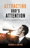 Attracting God's Attention 1498468063 Book Cover