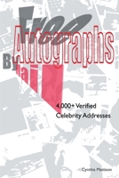 Free Autographs by Mail: 4,000+ Verified Celebrity Addresses 059509824X Book Cover