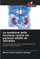 Le tendenze della funzione renale nei pazienti affetti da HIV/AIDS 6202967072 Book Cover