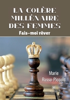 La colère millénaire des femmes: Fais-moi rêver B0BNSX5TTF Book Cover