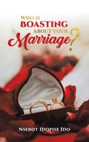 Who Is Boasting About Your Marriage? 9785796493 Book Cover