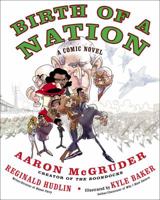 Birth of a Nation: A Comic Novel 1400083168 Book Cover