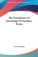 The Foundations Of Knowledge Of Giordano Bruno 1417990201 Book Cover