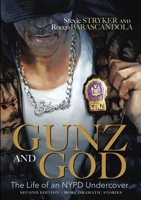Gunz and God: The Life of an NYPD Undercover 1483445895 Book Cover