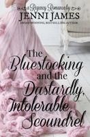 The Bluestocking and the Dastardly, Intolerable Scoundrel 1975823087 Book Cover