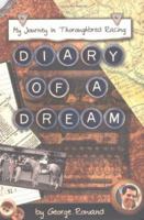 Diary of a Dream: My Journey in Thoroughbred Racing 1581501277 Book Cover