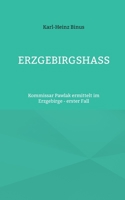 Erzgebirgshass: Kommissar Pawlak ermittelt im Erzgebirge - erster Fall 3748192274 Book Cover