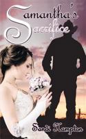 Samantha's Sacrifice 1601545738 Book Cover