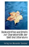 Denkschriften and Briefe zur Charakteristilk der Welt Und Litterature 1110839227 Book Cover