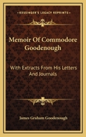 Memoir of Commodore Goodenough 1163233625 Book Cover