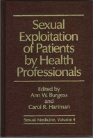 Sexual Exploitation of Patients by Health Professionals (Sexual Medicine) 0275921719 Book Cover