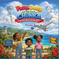 Patty, Dotty and Their Cousin Chunka: Dreams Above the Clouds B0H1MG8TKQ Book Cover