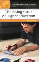 The Rising Costs of Higher Education: A Reference Handbook 1610691717 Book Cover