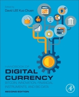 Handbook of Digital Currency: Bitcoin, Innovation, Financial Instruments, and Big Data 032398973X Book Cover