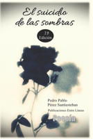 El suicidio de las sombras B084DJ6W7Y Book Cover