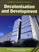 Caribbean Certificate History Book 3 Decolonisation and Development 0333565592 Book Cover