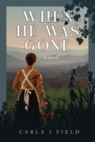 When He Was Gone: a novel B0D9S9JN4N Book Cover