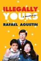 Illegally Yours: A Memoir 1538705958 Book Cover
