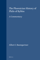 The Phoenician History of Philo of Bybios: A Commentary (Education and Society in the Middle Ages and Renaissance) 9004063692 Book Cover