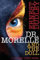 Dr. Morelle and the Doll: A Classic Crime Novel 1479401455 Book Cover