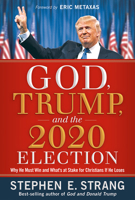 God, Trump, and the 2020 Election 1629996653 Book Cover