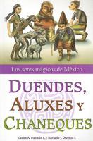 Duendes, Aluxes y Chaneques: Los Seres Magicos de Mexico 9707751835 Book Cover