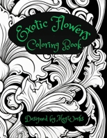 Exotic Flowers Coloring Book B0CP9KW8PF Book Cover