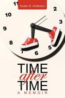 Time After Time: A Memoir 1481706071 Book Cover