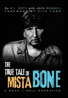 The True Tale of Mista Bone: A Rock & Roll Narrative 1662933770 Book Cover