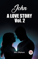 John, A Love Story; vol. 2 of 2 (Classic Books) 936276881X Book Cover