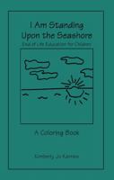 I Am Standing Upon the Seashore: A Coloring Book B005QS7EF0 Book Cover