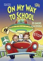 On My Way to School/De Camino a la Escuela 1584158409 Book Cover