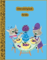 kitten coloring book for kids: Book for Preschoolers: Cute Pictures for your Little One to color of Cats, Kittens- Small Square book for ages 2-7, Simple Activity Book B08WZ4NZ6C Book Cover