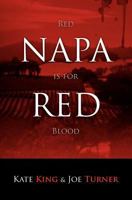 Napa Red - Red is for Blood 0615532837 Book Cover