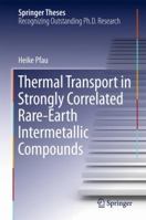 Thermal Transport in Strongly Correlated Rare-Earth Intermetallic Compounds 3319395424 Book Cover