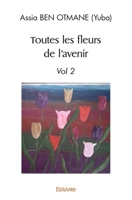 Toutes les fleurs de l'avenir (French Edition) 2334002712 Book Cover