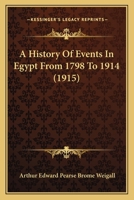 A history of events in Egypt from 1798 to 1914 9353807913 Book Cover