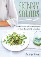Skinny Salads: 80 flavour-packed recipes of less than 300 calories 0857833685 Book Cover